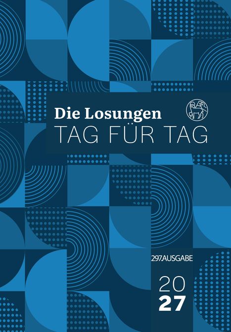"Die Losungen TAG FÜR TAG" und "297. Ausgabe 2027"; geometrische Muster in Blautönen, stilisiertes Logo.