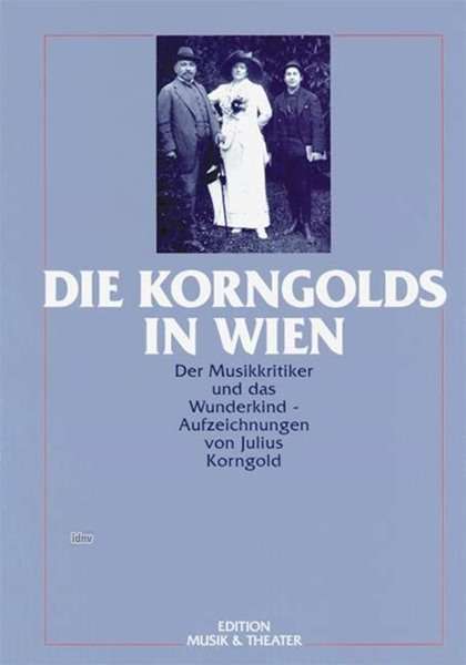 Julius Korngold: Die Korngolds in Wien, Noten