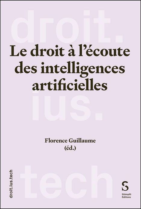 „Le droit à l’écoute des intelligences artificielles“ in großer, schwarzer Schrift auf hellem Hintergrund.