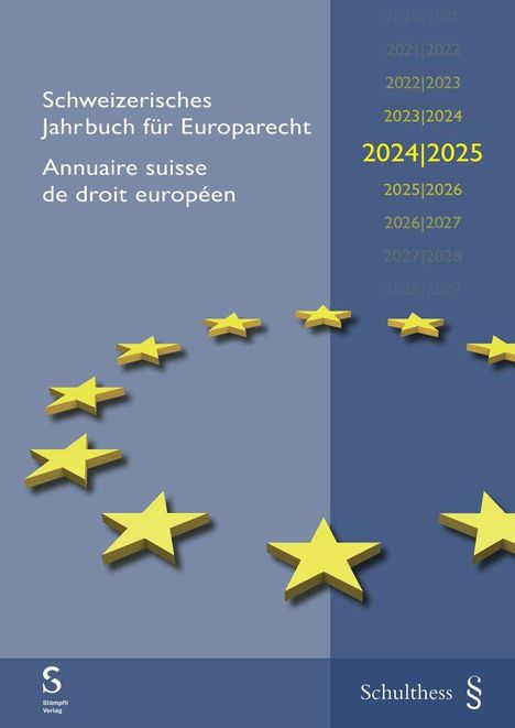 Schweizerisches Jahrbuch für Europarecht 2024/2025 Annuaire suisse de droit européen 2024/2025, Buch