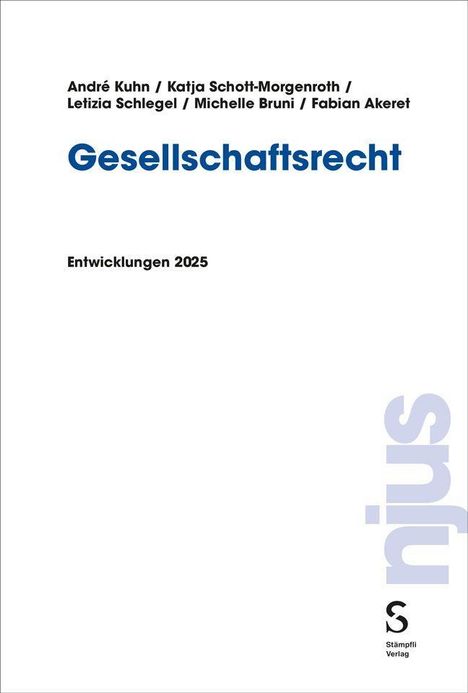 „André Kuhn, Katja Schott-Morgenroth [...] Gesellschaftsrecht, Entwicklungen 2025“. Rechts unten: „Stämpfli Verlag“ mit Logo.