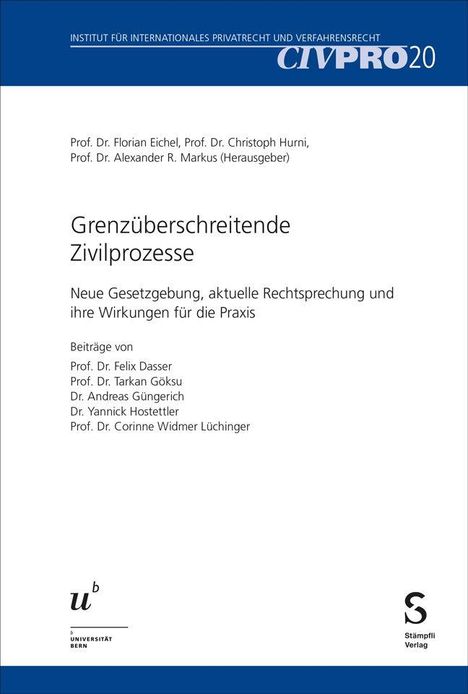 Titel: "Grenzüberschreitende Zivilprozesse". Herausgeber: Prof. Dr. Florian Eichel u.a. Beiträge von: Prof. Dr. Felix Dasser u.a. Oben blaues Banner. Links: Logo der Universität Bern. Rechts: Logo Stämpfli Verlag.