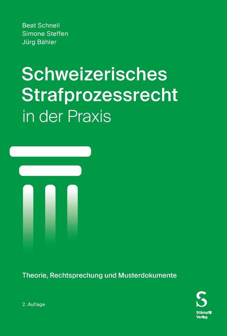 Beat Schnell: Schweizerisches Strafprozessrecht in der Praxis, Buch