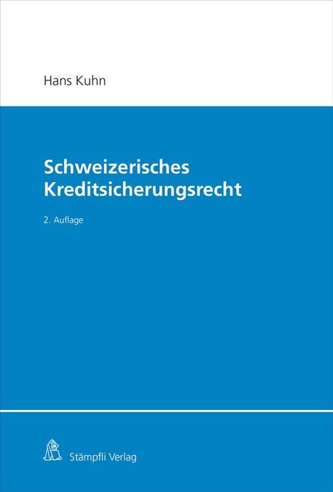 Hans Kuhn: Schweizerisches Kreditsicherungsrecht, Buch