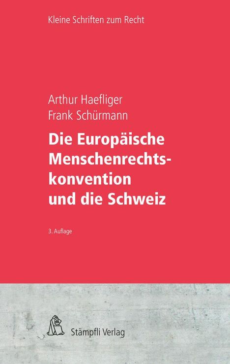 Arthur Haefliger: Die Europäische Menschenrechtskonvention und die Schweiz, Buch