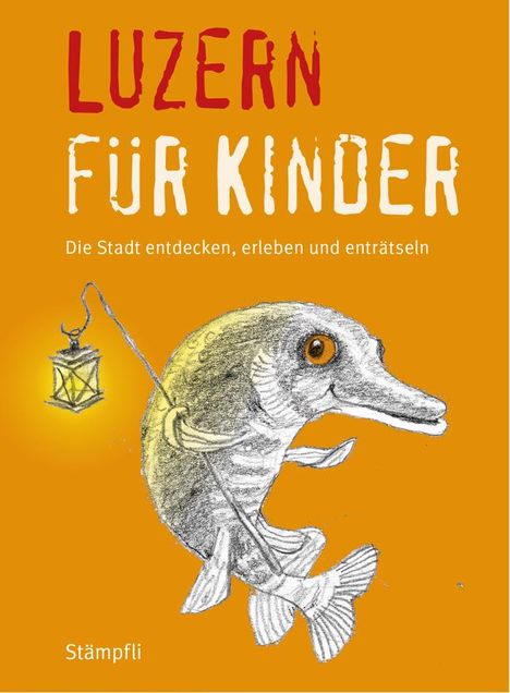 Katrin Blum: Luzern für Kinder, Buch