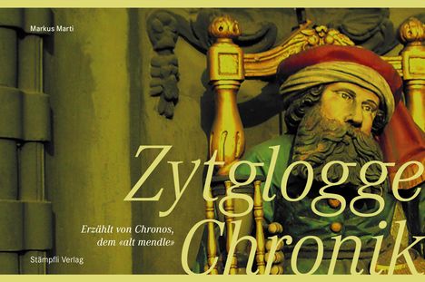 Markus Marti: Zytglogge Chronik, Buch
