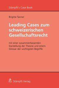 Tanner Brigitte: Leading Cases zum schweizerischen Gesellschaftsrecht, Buch