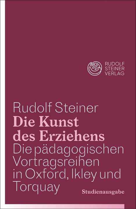 Rudolf Steiner: Die Kunst des Erziehens. Studienausgabe, Buch