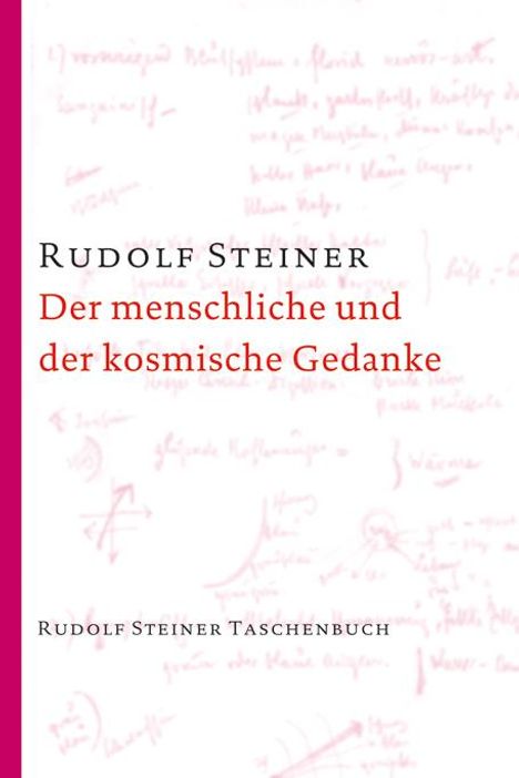 Rudolf Steiner: Der menschliche und der kosmische Gedanke, Buch