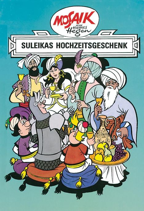 Hannes Hegen: Ritter Runkel 07. Suleikas Hochzeitsgeschenk, Buch