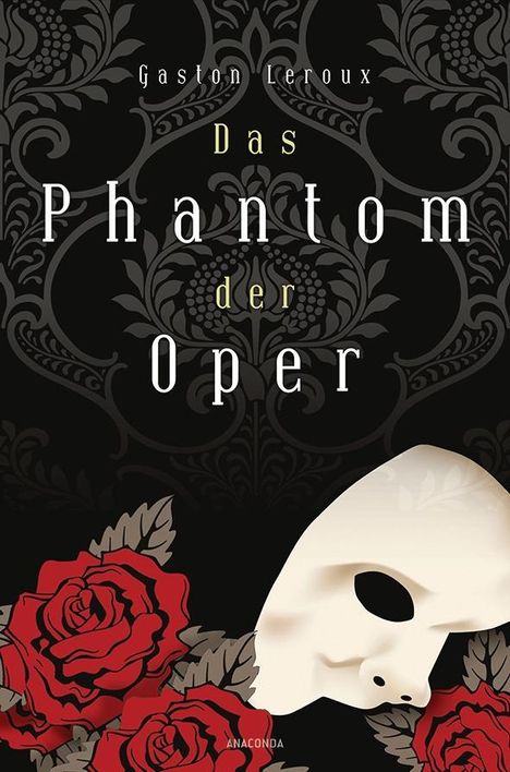Gaston Leroux: Leroux, G: Das Phantom der Oper, Buch