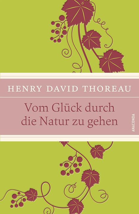 Henry David Thoreau: Vom Glück, durch die Natur zu gehen, Buch