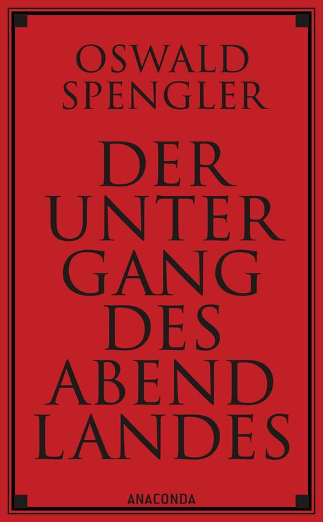 Oswald Spengler: Der Untergang des Abendlandes, Buch