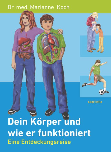 Marianne Koch: Dein Körper und wie er funktioniert (Gesundheit, Funktionsweise), Buch