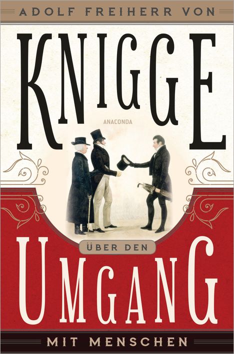 Adolph Freiherr Von Knigge: Über den Umgang mit Menschen, Buch