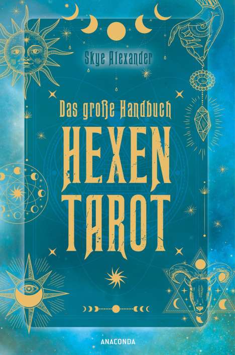 Skye Alexander: Das große Handbuch Hexen-Tarot, Buch
