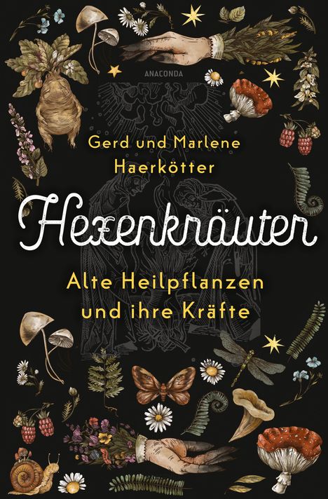 Gerd Haerkötter: Hexenkräuter. Alte Heilpflanzen und ihre Kräfte, Buch