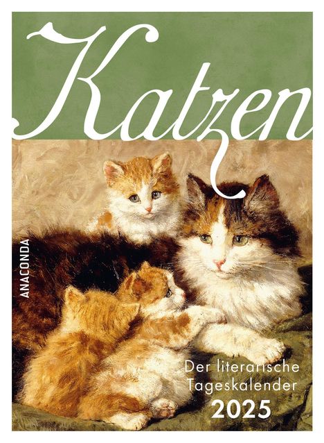 Katzen. Der literarische Tageskalender 2025, Kalender