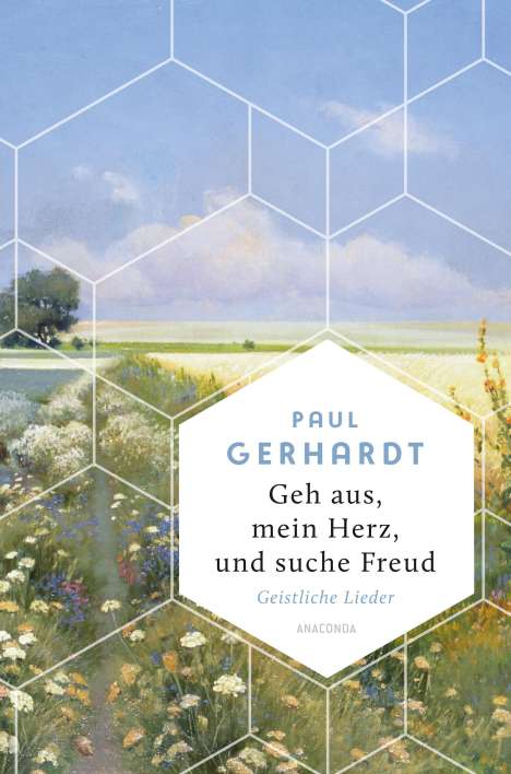 Paul Gerhardt: Geh aus, mein Herz, und suche Freud. Geistliche Lieder, Buch