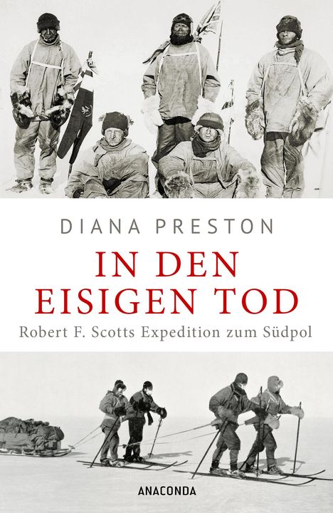 Diana Preston: In den eisigen Tod. Robert F. Scotts Expedition zum Südpol, Buch