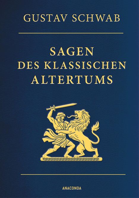 Gustav Schwab: Sagen des klassischen Altertums - Vollständige Ausgabe (Cabra-Leder), Buch