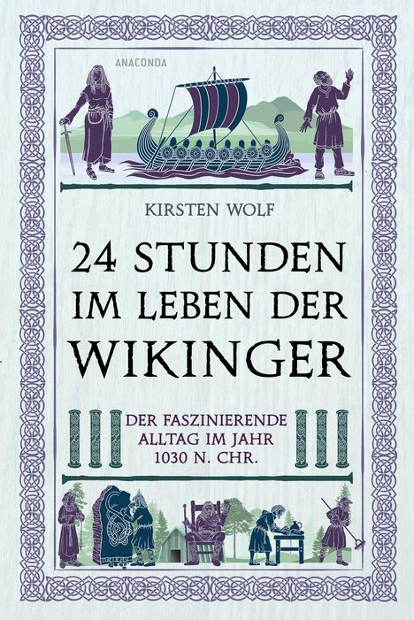 Kirsten Wolf: 24 Stunden im Leben der Wikinger, Buch