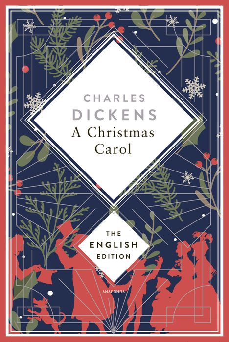 "Charles Dickens: A Christmas Carol. The English Edition. Illustration: Silhouetten und Pflanzenornamente auf dunklem Hintergrund."