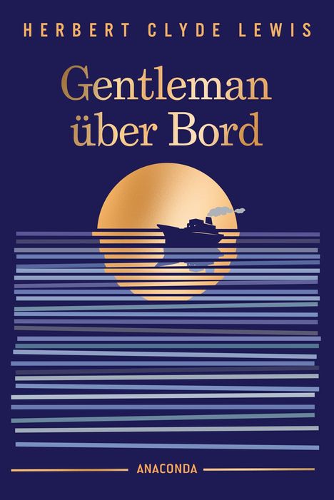 „Gentleman über Bord“ von Herbert Clyde Lewis. Eine stilisierte Illustration eines Schiffs vor einem goldenen Sonnenuntergang.