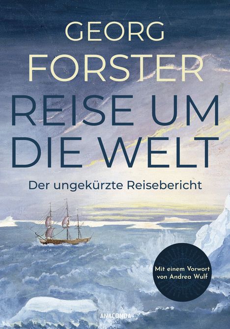 „GEORG FORSTER REISE UM DIE WELT Der ungekürzte Reisebericht“. Illustration: Segelschiff auf stürmischer See.