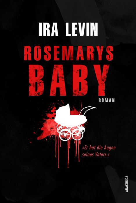 „Ira Levin, Rosemarys Baby, Roman.“ Weißer Kinderwagen auf rotem Fleck, schwarzer Hintergrund.