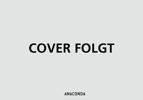 Text auf grauem Hintergrund: "COVER FOLGT". Darunter steht kleiner "ANACONDA".