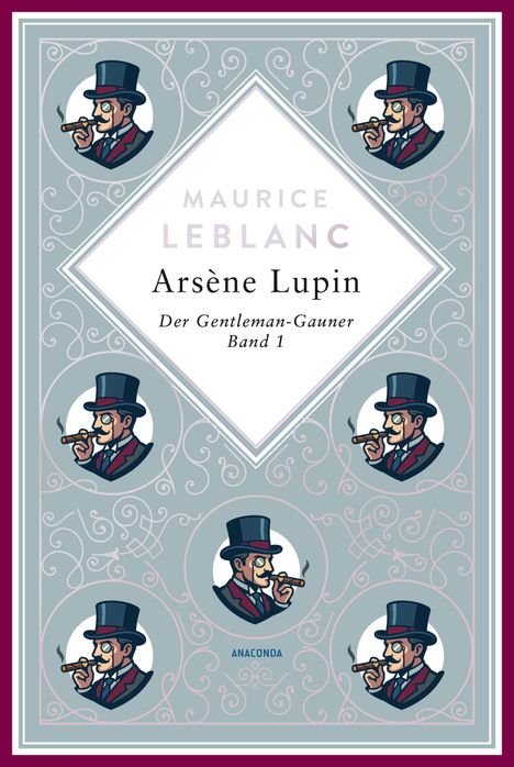 Maurice Leblanc: Arsène Lupin - Der Gentleman-Gauner Band 1. Kreise mit einem Mann in Zylinder und Monokel.
