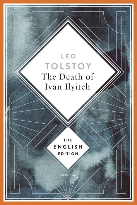 Text: Leo Tolstoy, The Death of Ivan Ilyitch, The English Edition, Anaconda. Abstraktes, geometrisches Design in Blau.