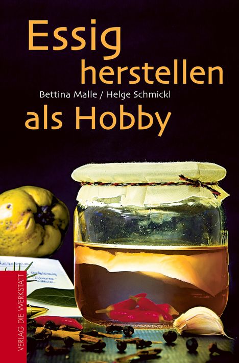 Bettina Malle: Malle, B: Essig herstellen als Hobby, Buch