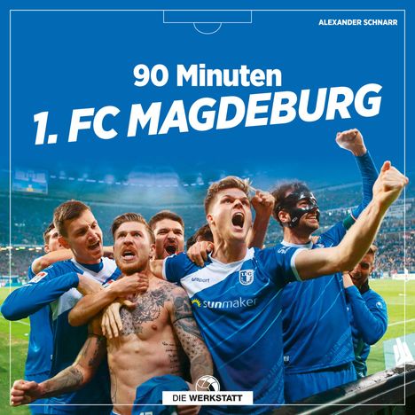 Alexander Schnarr: 90 Minuten 1. FC Magdeburg, Buch