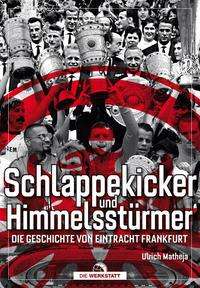 Ulrich Matheja: Schlappekicker &amp; Himmelsstürmer, Buch