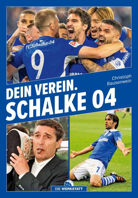 Christoph Bausenwein: Dein Verein. Schalke 04, Buch