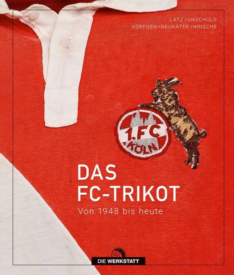 Text: "Das FC-Trikot von 1948 bis heute." Rotes Trikot mit Logo 1.FC Köln und gewebtem Ziegenbock daneben.