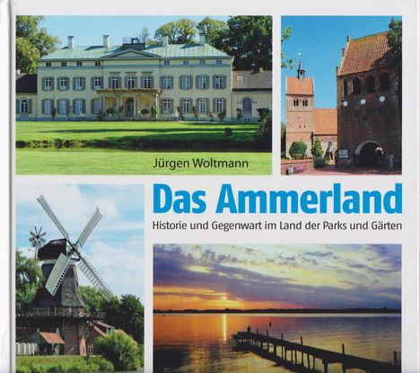 Jürgen Woltmann: Das Ammerland, Buch