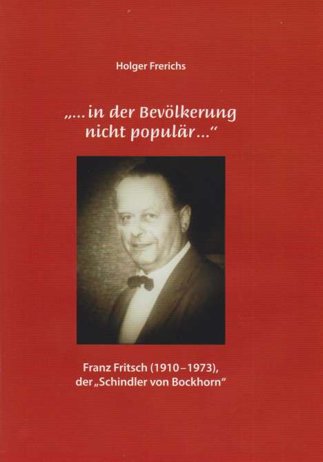 Holger Frerichs: Frerichs, H: "...in der Bevölkerung nicht populär...", Buch