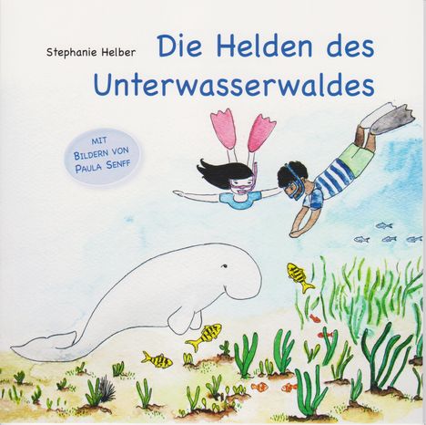 Stephanie Helber: Helber, S: Helden des Unterwasserwaldes, Buch