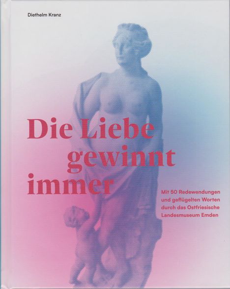 Diethelm Kranz: Die Liebe gewinnt immer, Buch