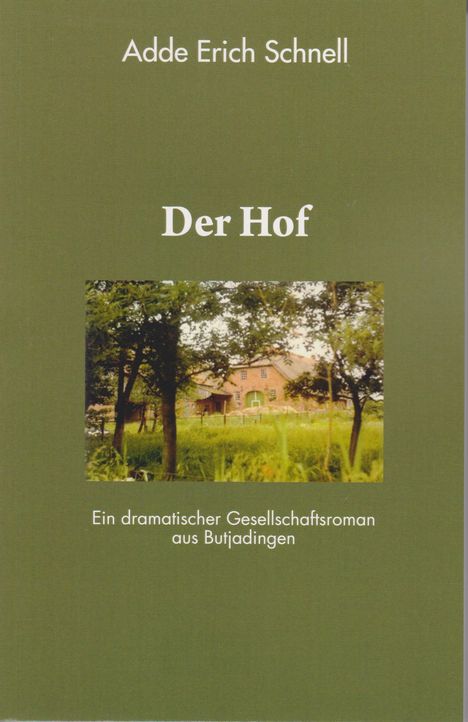 Adde Erich Schnell: Der Hof, Buch