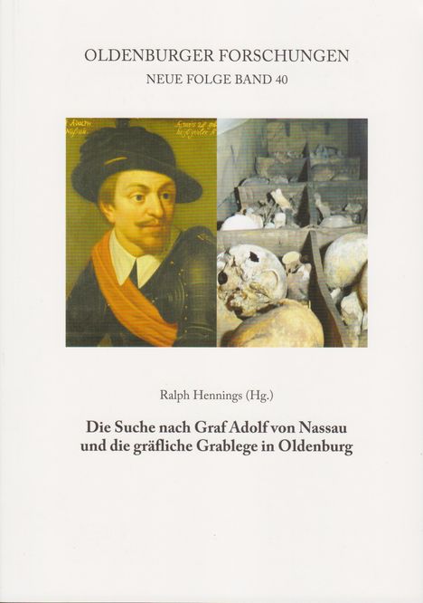 Die Suche nach Graf Adolf von Nassau und die gräfliche Grablege in Oldenburg, Buch