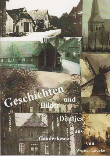 Werner Lüdeke: Geschichten, Bilder und Döntjes aus Ganderkesee, Buch