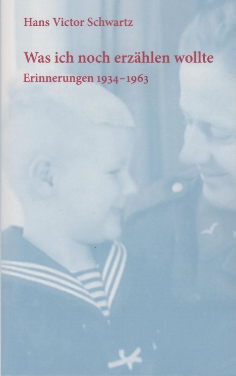 Hans Victor Schwartz: Was ich noch erzählen wollte, Buch