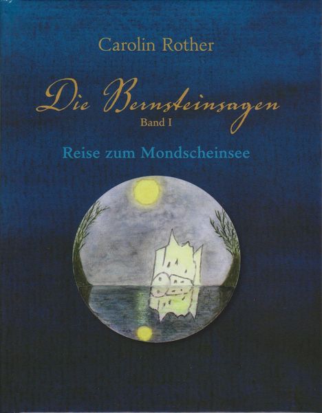 Carolin Rother: Die Bernsteinsagen - Band 1, Buch