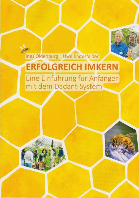 Titel: "Erfolgreich Imkern". Einführung ins Dadant-System. Gelber Wabenhintergrund mit Fotos von Bienen und Imker*innen.