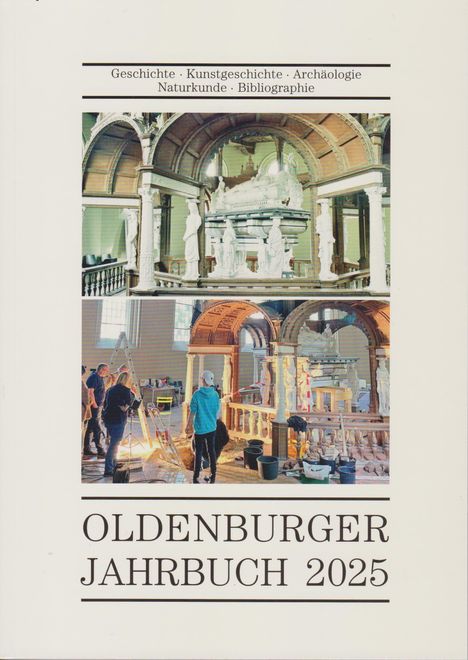 OLDENBURGER JAHRBUCH 2025. Innenansicht mit Statuen und Restaurierungsarbeiten in einer historischen Halle.